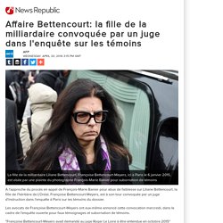 Affaire Bettencourt: la fille de la milliardaire convoquée par un juge dans l'enquête sur les témoins