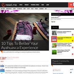 10 Tips to Better Your Ayahuasca Experience