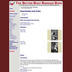 The Better Built Bondage Book: Downloads and Links