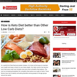 How is Keto Diet better than Other Low Carb Diets? - Damdaar.com