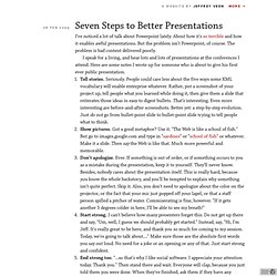 Seven Steps to Better Presentations by Jeffrey Veen