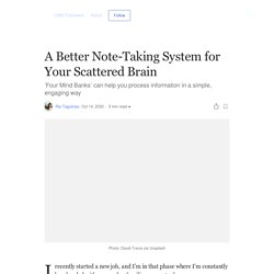 A Better Note-Taking System for Your Scattered Brain