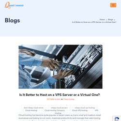 Is It Better to Host on a VPS Server or a Virtual One? - QuantConnects.