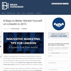 8 Ways to Better Market Yourself on LinkedIn