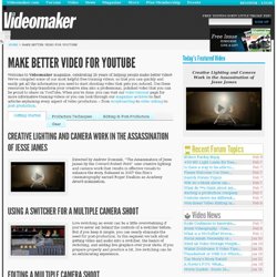 Make Better Video for YouTube