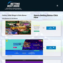 Casino, Poker & Slots Bonus - Betting Best Odds Paddypower Betfair Betvictor Coral Betting Bingo