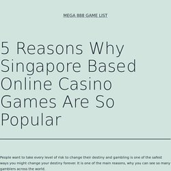 What quality makes Singapore Online Casino popular?