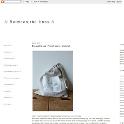 Drawstring bag - French seam