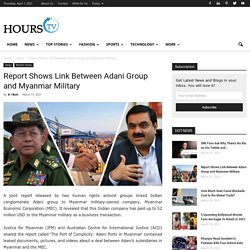 Report Shows Link Between Adani Group and Myanmar Military