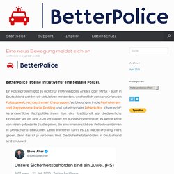 Eine neue Bewegung meldet sich an – BetterPolice – Für eine bessere Polizei!
