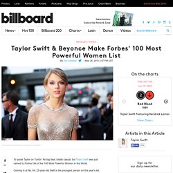 Taylor Swift & Beyonce Make Forbes' 100 Most Powerful Women List