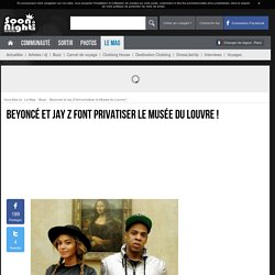 Beyoncé et Jay Z font privatiser le Musée du Louvre !