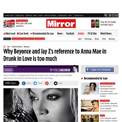 Beyonce Drunk in Love: Why Jay Z's reference to Anna Mae is too much - Hollie McNish
