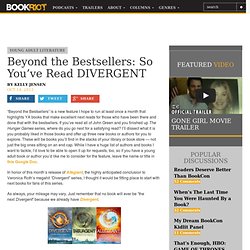 BOOK RIOTBeyond the Bestsellers: So You've Read DIVERGENT