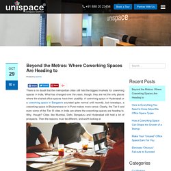 Beyond the Metros: Where Coworking Spaces Are Heading to