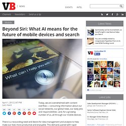Beyond Siri: What AI means for the future of mobile devices and search