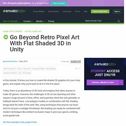 Go Beyond Retro Pixel Art With Flat Shaded 3D in Unity