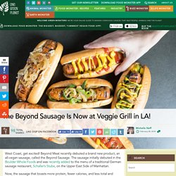 The Beyond Sausage Is Now at Veggie Grill in LA! - One Green PlanetOne Green Planet