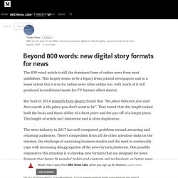 Beyond 800 words: new digital story formats for news