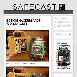 bGeigie Hackerspace World Tour! » Safecast