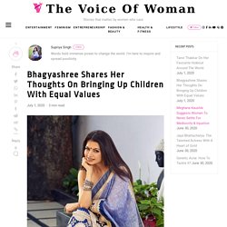 Bhagyashree Shares Her Important Thoughts On Bringing Up Children With Equal Values