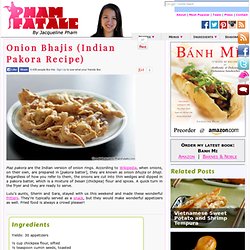 Onion Bhajis (Indian Pakora Recipe