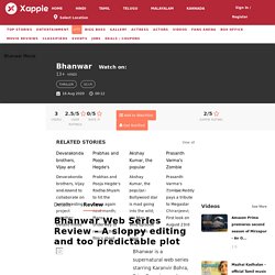Bhanwar Web Series Review - A sloppy editing and too predictable plot Zee5