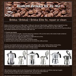 Bialetti Brikka coffee maker espresso pot - how to fix, clean and repair. A guide to save your coffee by Avi