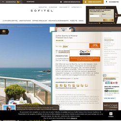 Hotel de luxe BIARRITZ - Sofitel Biarritz le Miramar Thalassa Sea & Spa