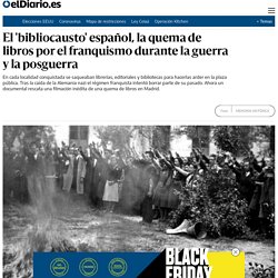El 'bibliocausto' español, la quema de libros por el franquismo durante la guerra y la posguerra