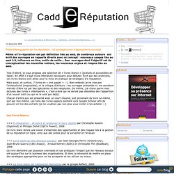 Petite bibliographie sur l’e-réputation : 12 ouvrages pour s'app