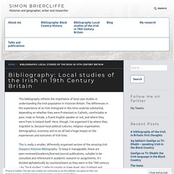 Bibliography: Local studies of the Irish in 19th Century Britain – SIMON BRIERCLIFFE
