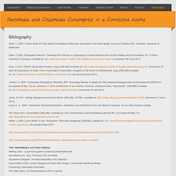 Bibliography - Transmedia and Crossmedia Convergence in a Connected World