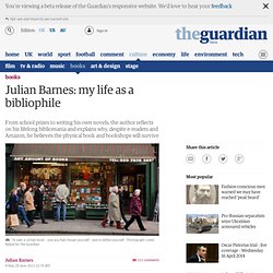 Julian Barnes: my life as a bibliophile