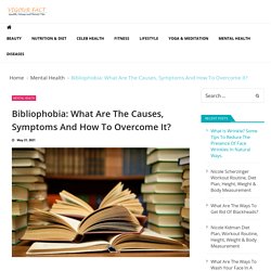 Bibliophobia: What Are The Causes, Symptoms And How To Overcome It? - Vigourfact