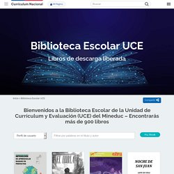 Biblioteca Escolar UCE - Curriculum Nacional. MINEDUC. Chile.