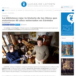La biblioteca roja: la historia de los libros que estuvieron 40 años enterrados en Córdoba, NOVEDADES > Lucas de Leyden - Revista