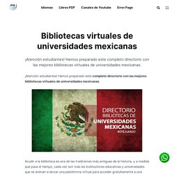 Bibliotecas virtuales de universidades mexicanas