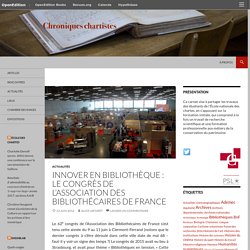 Innover en bibliothèque : le congrès de l’Association des Bibliothécaires de France