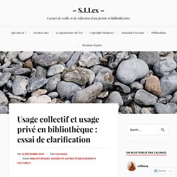 Usage collectif et usage privé en bibliothèque : essai de clarification – – S.I.Lex –