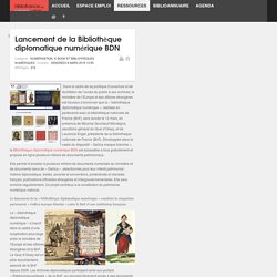 Lancement de la Bibliothèque diplomatique numérique BDN