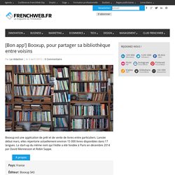 French Web - Booxup, pour partager sa bibliothèque entre voisins