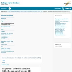 Collège Henri Matisse - Séquence : Mettre en valeur la bibliothèque numérique du CDI