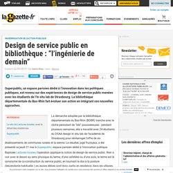 Design de service public en bibliothèque : “l’ingénierie de demain”