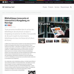 Bibliothèque innovante et interactive à Kongsberg, en Norvège
