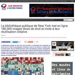 La bibliothèque publique de New York met en ligne 180.000 images libres de droit et incite à leur réutilisation créative