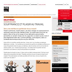 Médiathèque Cité des Sciences-Souffrance et plaisir au travail ( Dossier web)