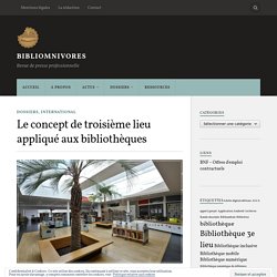 Le concept de troisième lieu appliqué aux bibliothèques – Bibliomnivores