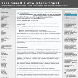 Les bibliothèques, outils de politiques publiques : quelques conseils aux bibliothécaires « DLog (supplt à www.lahary.fr/pro)