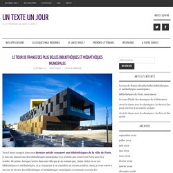 Le tour de France des plus belles bibliothèques et médiathèques municipales – Un Texte Un Jour